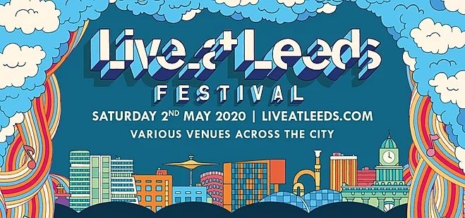 Live At Leeds 2020: The Top 5 Acts In the Line-Up You Cannot Miss - aAh ...